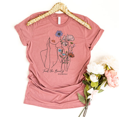 Find The Beauty In Every Day T-shirt